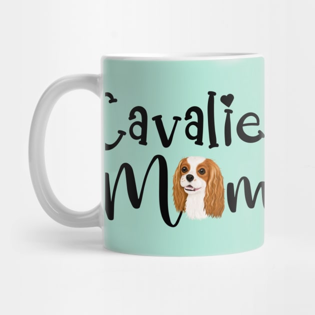 Blenheim Cavalier King Charles Spaniel Mom by Cavalier Gifts